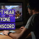 Fix: Can’t Hear Anyone on Discord