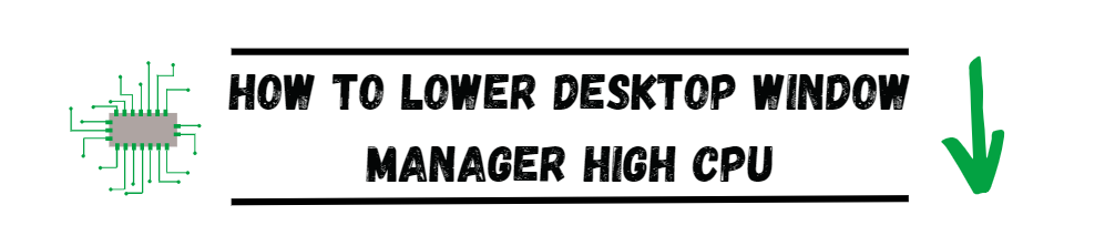 [Guide] Lowering Desktop Window Manager CPU Usage